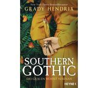 Grady Hendrix Jakob Sc Southern Gothic - Das Grauen wohnt nebenan: (Tascabile)