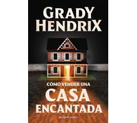 Grady Hendrix Pilar de l Cómo vender una casa encantada (Biblioteca (Tascabile)