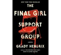 Grady Hendrix The Final Girl Support Group (Copertina rigida)