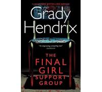 Grady Hendrix The Final Girl Support Group (Tascabile)