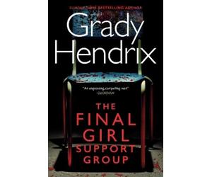 Grady Hendrix The Final Girl Support Group (Tascabile)