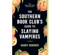 Grady Hendrix The Southern Book Club's Guide to Slaying Vampires (Tascabile)