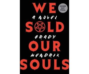 Grady Hendrix We Sold Our Souls (Copertina rigida)