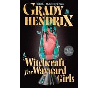 Grady Hendrix Witchcraft for Wayward Girls (Tascabile)