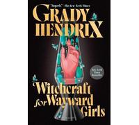 Grady Hendrix Witchcraft for Wayward Girls (Tascabile)