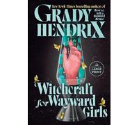 Grady Hendrix Witchcraft for Wayward Girls (Tascabile)
