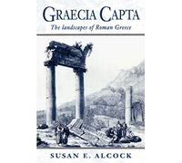 Graecia Capta: The Landscapes Of Roman Greece