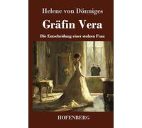 Gräfin Vera: Die Entscheidung einer stolzen Frau