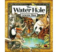 Graeme Base The Water Hole (Copertina rigida)