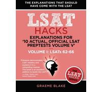 Graeme Blake Explanations for '10 Actual, Official LSAT Preptests Vo (Tascabile)