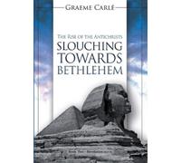 Graeme Carlé Slouching Towards Bethlehem (Tascabile) Revelation 13
