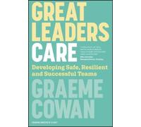 Graeme Cowan Great Leaders Care (Tascabile)