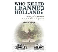 Graeme Crowley Paul Wilson Who Killed Leanne Holland? (Tascabile)