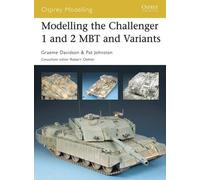 Graeme Davidson Pat Joh Modelling the Challenger 1 and 2 MBT and Var (Tascabile)