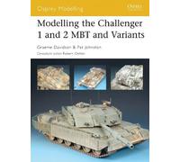 Graeme Davidson Pat Joh Modelling the Challenger 1 and 2 MBT and Var (Tascabile)