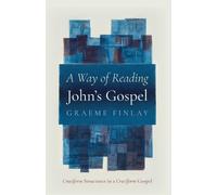 A Way of Reading John's Gospel: Cruciform Structures in a Cruciform Gospel