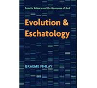 Graeme Finlay Evolution and Eschatology (Tascabile)