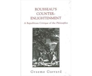 Graeme Garrard Rousseau's Counter-Enlightenment (Tascabile)