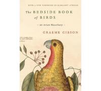 Graeme Gibson The Bedside Book of Birds (Copertina rigida)