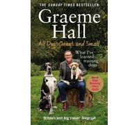 Graeme Hall All Dogs Great and Small (Copertina rigida)