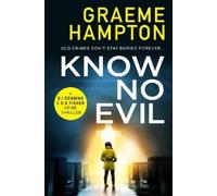 Graeme Hampton Know No Evil (Tascabile) D.I Denning and D.S Fisher