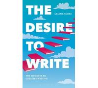 Graeme Harper The Desire to Write (Tascabile)