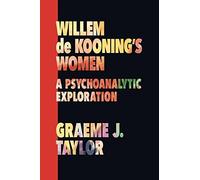 Graeme J Taylor Willem de Kooning's Women (Tascabile)