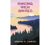Graeme K Talboys Dancing With Ghosts (Tascabile) Jeniche of Antar