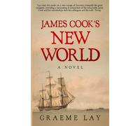 Graeme Lay James Cook's New World (Tascabile) Captain James Cook