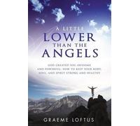 Graeme Loftus A Little Lower Than the Angels (Tascabile)