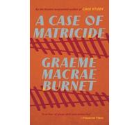 Graeme MacRae Burnet A Case of Matricide (Tascabile)