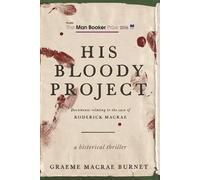 Graeme MacRae Burnet His Bloody Project (Copertina rigida)