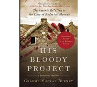 Graeme Macrae Burnet His Bloody Project (Tascabile)