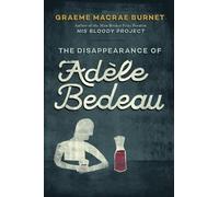 Graeme Macrae Burnet The Disappearance of Adèle Bedeau (Copertina rigida)