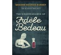 Graeme MacRae Burnet The Disappearance of Adèle Bedeau (Tascabile)