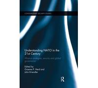 Graeme P. Herd Understanding NATO in the 21st Century (Tascabile)