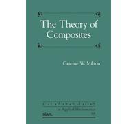 Graeme W. Milton The Theory of Composites (Tascabile)
