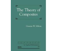 Graeme W. Milton The Theory of Composites (Tascabile)