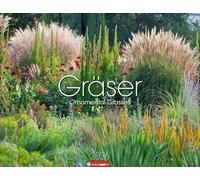 Gräser Kalender 2026: Jahres-Wandkalender 2026 mit abwechslungsreichen Aufnahmen von Ziergräsern. Prachtvolle Bilder von schönen Gärten im Wandel der ... Hochwertiger Fotokalender (44 x 34 cm)
