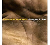 GRAF, KLAUS -QUARTETT - CHANGES IN LIFE