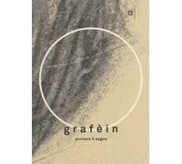 Grafèin. Scrivere il segno. Catalogo della mostra (Mantova, 2018)