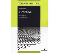 Grafene. Proprietà e applicazioni - Wolf Edward L.