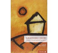 Graffiare i muri. Cantieri Koreja, storia di un teatro