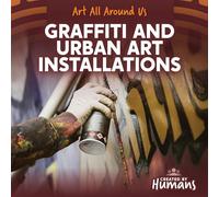 Graffiti and Urban Art Installations