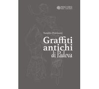 Graffiti Antichi di Padova - Sandro Pravisani