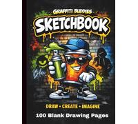 Graffiti Buddies Sketchbook - Blue Edition: Blank Drawing Pages