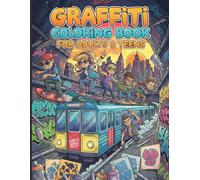 Graffiti Coloring Book for Adults & Teens: Urban Street Art Inspired by Hip-Hop ,bubble letters, block letters, charcters.