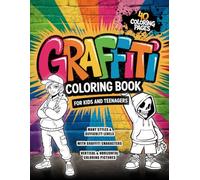 Graffiti Coloring Book for Kids and Teens: 40 Cool Graffiti Designs in Different Styles and Difficulty Levels
