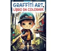 Graffiti libro da colorare: Street art libro dei graffiti per bambini