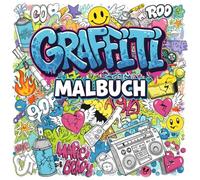Graffiti Malbuch für Kinder und Jugendliche: 50 einzigartige Street-Art Motive zum Ausmalen - Cooles, kreatives Ausmalbuch für Teenager und Kids, die ihren eigenen Style feiern wollen!